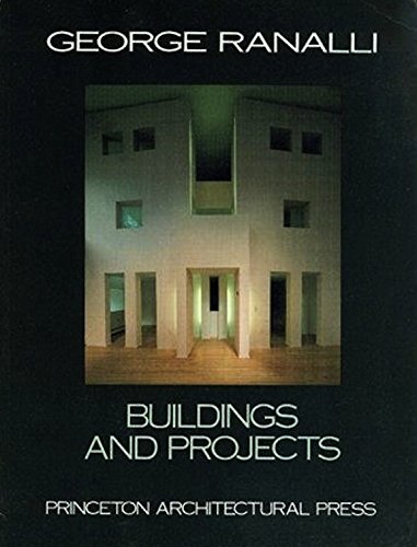 George Ranalli: Buildings and Projects (9780910413428) by George Ranalli