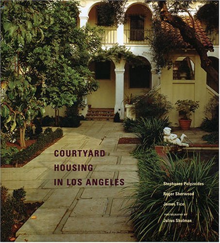 Imagen de archivo de Courtyard Housing in Los Angeles: A Typological Analysis a la venta por Seattle Goodwill
