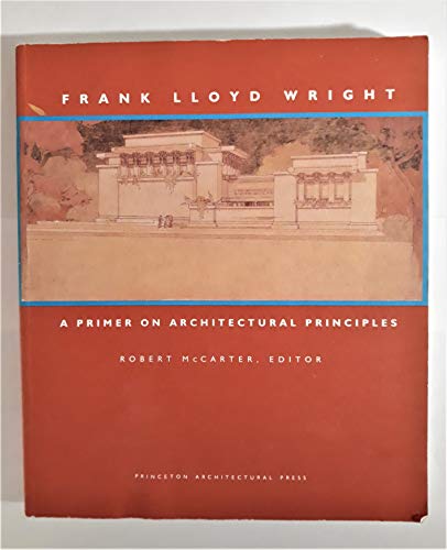 Stock image for Frank Lloyd Wright: A Primer on Architectural Principles for sale by ANARTIST