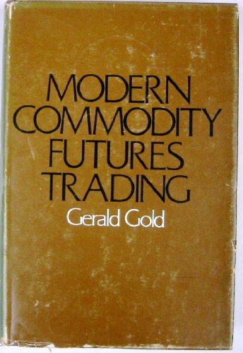 Imagen de archivo de Modern Commodity Futures Trading a la venta por ThriftBooks-Atlanta