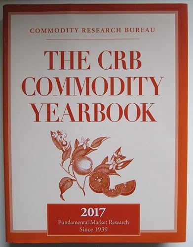 Imagen de archivo de The CRB Commodity Yearbook 2017 a la venta por ThriftBooks-Dallas