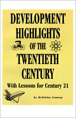 Beispielbild fr Development Highlights of the Twentieth Century: With Lessons for Century 21 zum Verkauf von HALCYON BOOKS