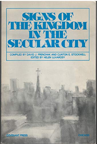 Stock image for Signs of the Kingdom in the Secular City: Resources for the Urban Church for sale by SniderBooks