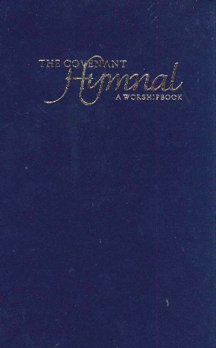 9780910452809: The Covenant Hymnal: A Worshipbook [Gebundene Ausgabe] by Covenant Publications