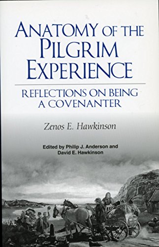 Imagen de archivo de Anatomy of the pilgrim experience: Reflections on being a Covenanter a la venta por ThriftBooks-Atlanta