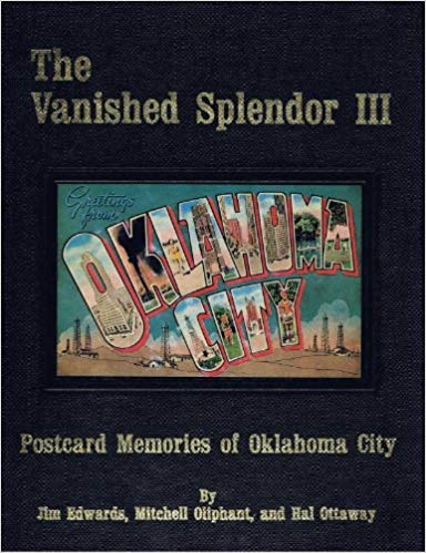 Stock image for Vanished Splendor III: Postcard Memories of Oklahoma City for sale by HPB-Movies