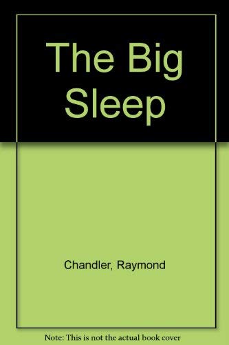 The Big Sleep - Chandler, Raymond