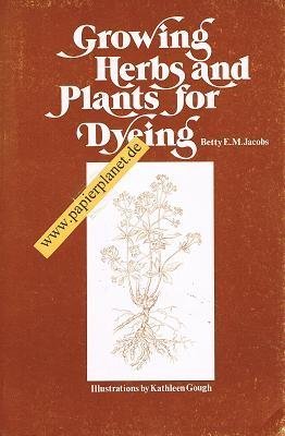 Beispielbild fr Growing Herbs and Plants for Dyeing zum Verkauf von Wonder Book