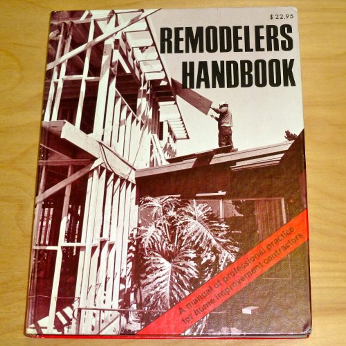 9780910460217: Remodeler's Handbook: A Manual of Professional Practice for Home Improvement Contractors