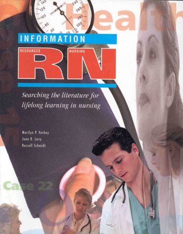 Beispielbild fr Information RN : Searching the Literature for Lifelong Learning in Nursing zum Verkauf von Better World Books: West