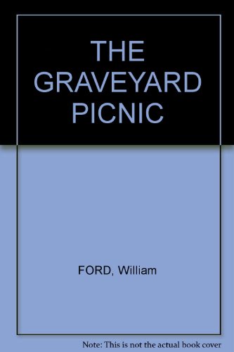 Stock image for Title: THE GRAVEYARD PICNIC for sale by Arundel Books