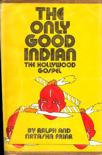 Beispielbild fr The Only Good Indian.The Hollywood Gospel. zum Verkauf von Anybook.com