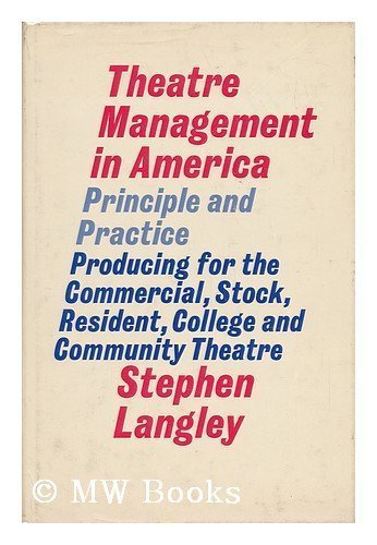 Beispielbild fr Theatre management in America: principle and practice;: Producing for the commercial, stock, resident, college, and community theatre zum Verkauf von Robinson Street Books, IOBA
