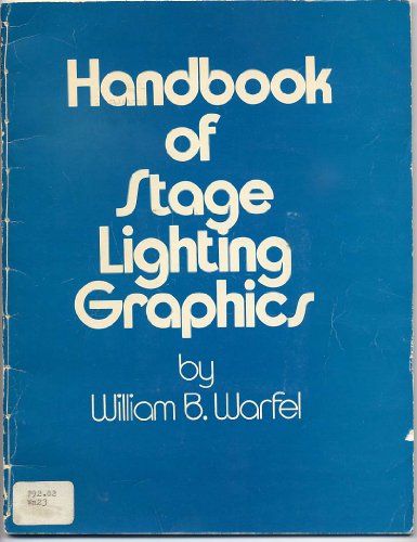 Imagen de archivo de Handbook of Stage Lighting Graphics a la venta por Book House in Dinkytown, IOBA