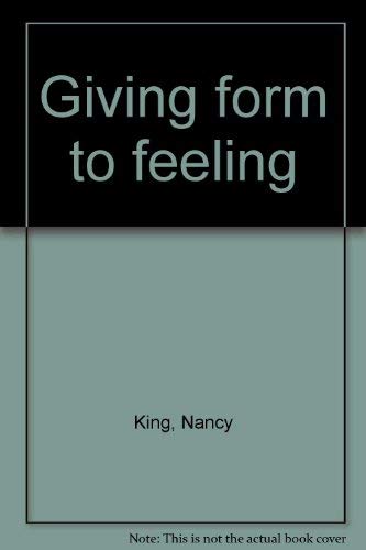 Giving Form To Feeling