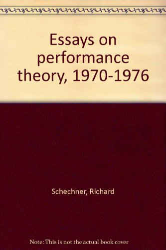 Essays on performance theory, 1970-1976 (9780910482813) by Schechner, Richard