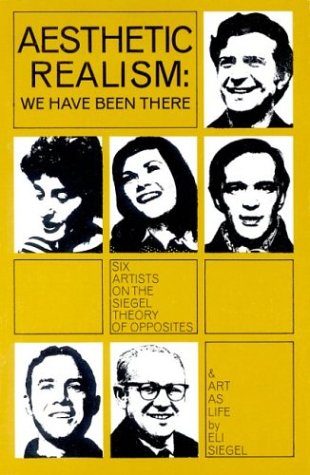 Imagen de archivo de Aesthetic Realism: We Have Been There-Six Artists on the Siegel Theory a la venta por Isle of Books