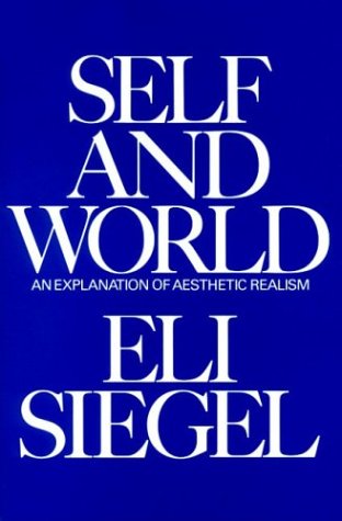 Beispielbild fr Self and World : An Explanation of Aesthetic Realism zum Verkauf von Better World Books
