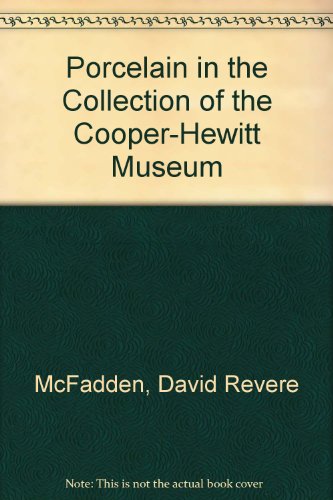 Porcelain in the Collection of the Cooper-Hewitt Museum (9780910503051) by David Revere McFadden