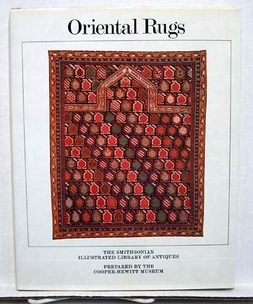 Imagen de archivo de The Smithsonian Illustrated Library of Antiques: Oriental Rugs a la venta por HPB Inc.