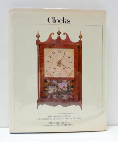 Stock image for Clocks (The Smithsonian Illustrated Library of Antiques) for sale by HPB-Ruby