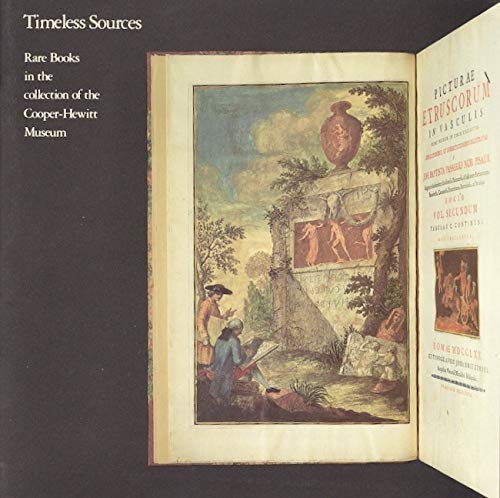 Stock image for Timeless Sources: Rare Books in the Collection of the Cooper-Hewitt Museum for sale by D&D Galleries - ABAA