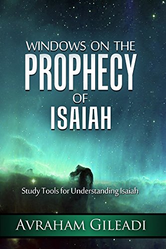 Beispielbild fr Windows on the Prophecy of Isaiah: Study Tools for Understanding Isaiah zum Verkauf von -OnTimeBooks-