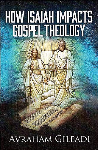 Beispielbild fr How Isaiah Impacts Gospel Theology zum Verkauf von GreatBookPrices