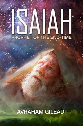 Stock image for Isaiah Prophet of the End-Time for sale by ThriftBooks-Dallas