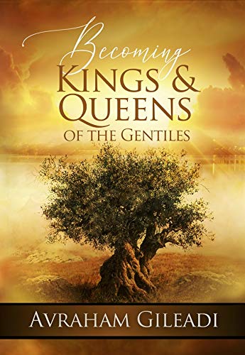 Stock image for Becoming Kings and Queens of the Gentiles for sale by Lakeside Books