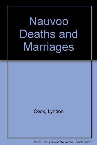 Stock image for Nauvoo Deaths and Marriages, 1839 - 1845 for sale by Tiber Books
