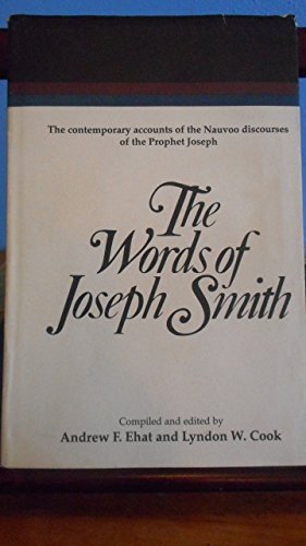 The Words of Joseph Smith (9780910523394) by Andrew F Ehat; Lyndon W Cook