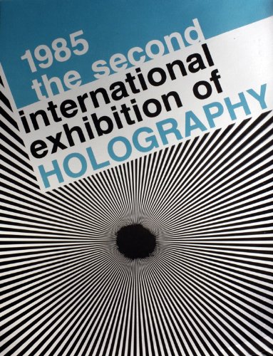 1985. The Second International Exhibition of Holography.