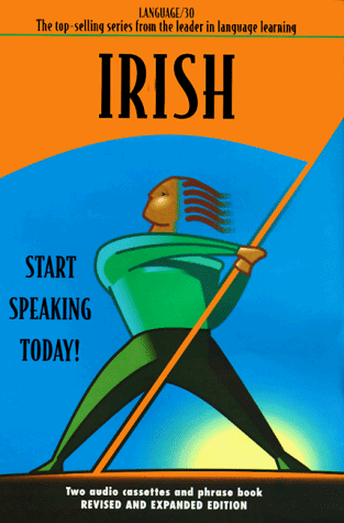 Irish: Start Speaking Today!