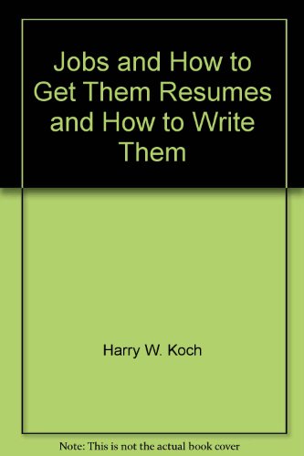 Beispielbild fr Jobs and How to Get Them - Resumes and How to Write Them (Ken-Book) zum Verkauf von Hawking Books