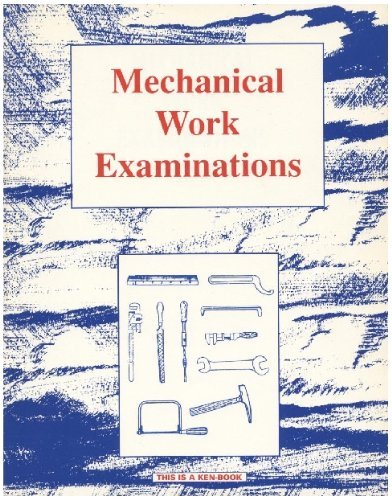 Stock image for Mechanical Work Examinations: A Study Guide for Civil Service, Labor Organization, and Industrial Examinations for sale by HPB-Diamond