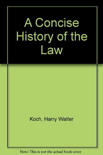 Stock image for A CONCISE HISTORY OF THE LAW for sale by GridFreed