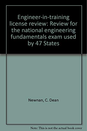 Imagen de archivo de Engineer-in-training license review: Review for the national engineering fundamentals exam used by 47 States a la venta por Wonder Book