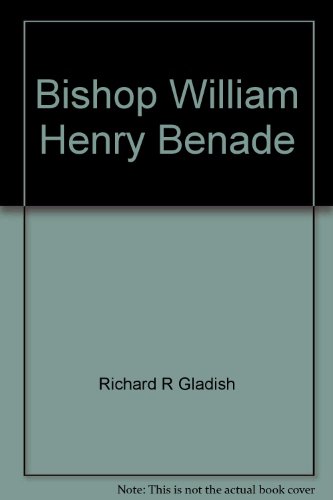 9780910557078: Bishop William Henry Benade: Founder and reformer