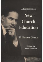 9780910557511: A Perspective on New Church Education: A Collection of Papers and Addresses on Higher Education at the Academy of the New Church