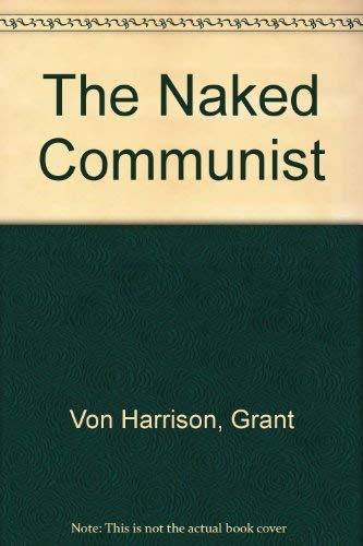 Stock image for The Naked Communist for sale by HPB-Red