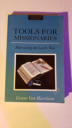 Stock image for Tools for missionaries: Harvesting the Lord's way for sale by Jenson Books Inc