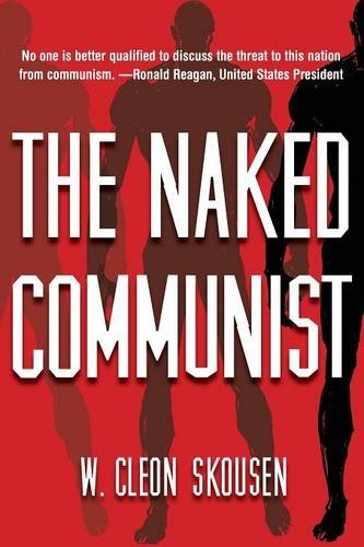 The Naked Communist (The Naked Series) (Volume 1): W 