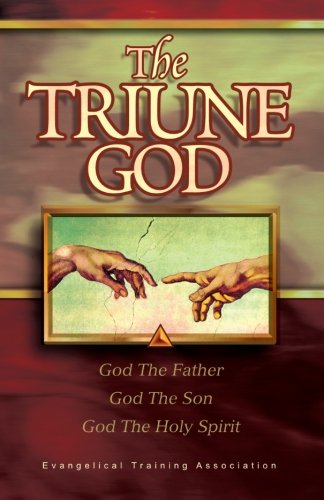 9780910566094: The Triune God: God The Father, God The Son, God the Holy Spirit