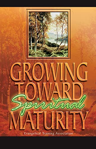 Beispielbild fr Growing Toward Spiritual Maturity zum Verkauf von ThriftBooks-Reno