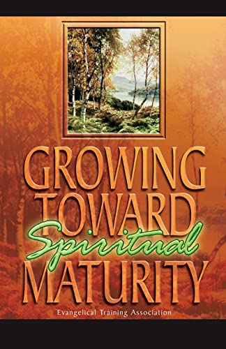 Stock image for Growing Toward Spiritual Maturity for sale by Save With Sam