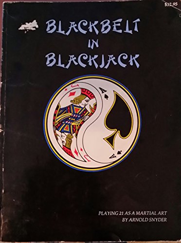 Beispielbild fr Blackbelt in Blackjack: Playing 21 As a Martial Art zum Verkauf von Wonder Book