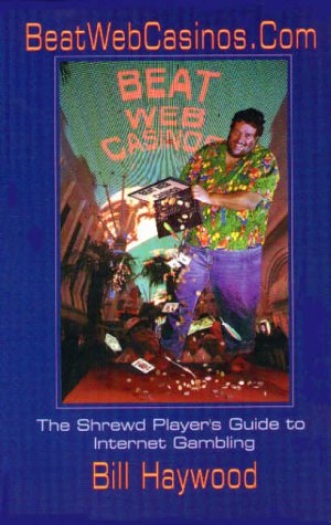 Imagen de archivo de BeatWebCasinos.com: A Shrewd Player's Guide to Internet Gambling a la venta por SecondSale