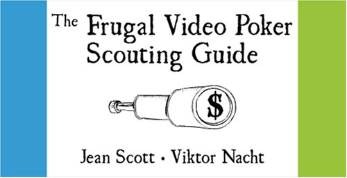 Imagen de archivo de The Frugal Video Poker Scouting Guide a la venta por GF Books, Inc.