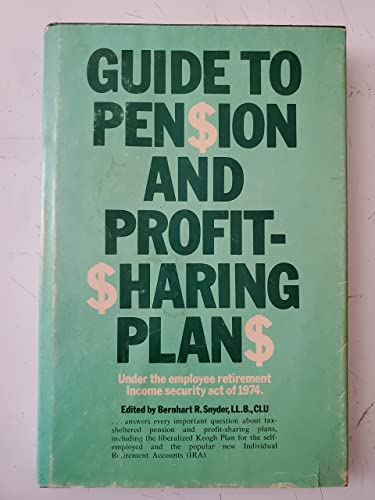 Beispielbild fr Guide to Pension and Profit-Sharing Plans under the Employee Retirement Income Security ACT of 1974 zum Verkauf von Better World Books